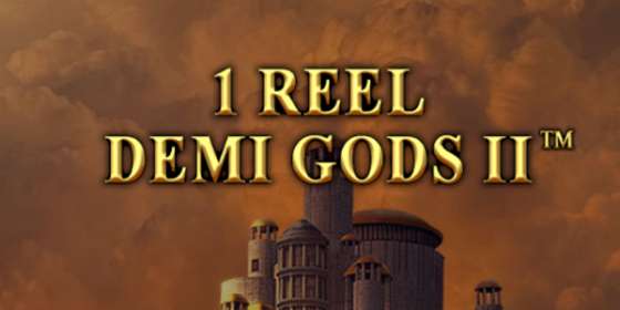 1 Reel Demi Gods II by Spinomenal NZ
