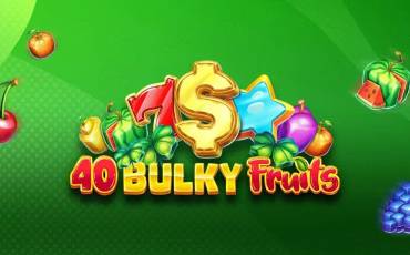 40 Bulky Fruits pokie NZ