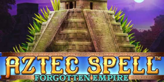 Aztec Spell Forgotten Empire by Spinomenal NZ