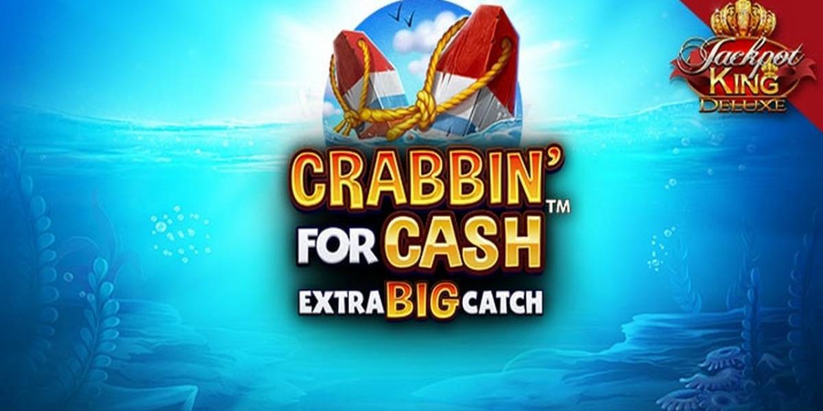 Crabbin' for Cash: Extra Big Catch pokie NZ