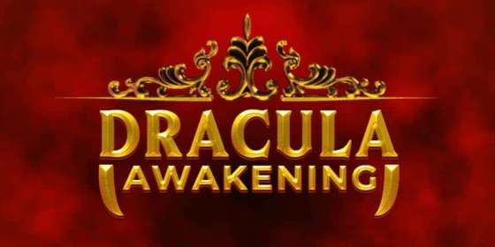 Dracula Awakening by Red Tiger NZ