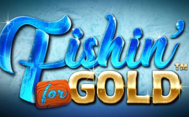 Fishin’ for Gold