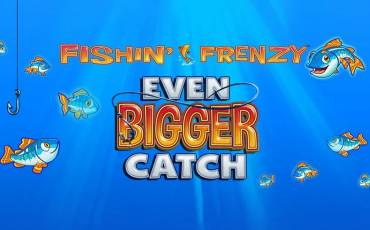 Fishin' Frenzy Even Bigger Fish pokie NZ