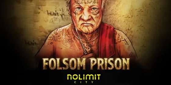Folsom Prison by NoLimit City NZ