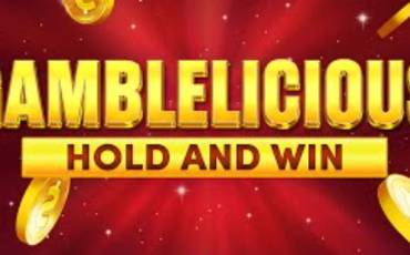 Gamblelicious Hold and Win pokie NZ