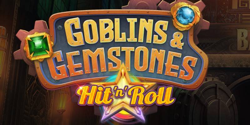 Goblins & Gemstones Hit 'n' Roll