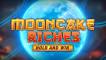 Play Mooncake Riches Hold and Win pokie NZ