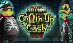 Play Reel Crime: Coffin Up Cash