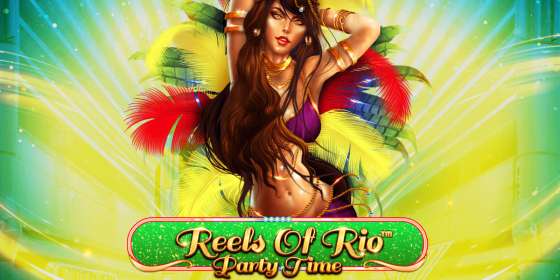 Reels Of Rio Party Time by Spinomenal NZ