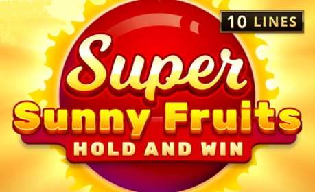Super Sunny Fruits: Hold and Win by Playson NZ