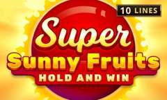 Play Super Sunny Fruits: Hold and Win