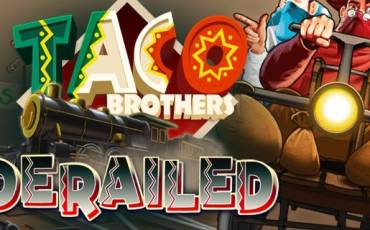 Taco Brothers Derailed pokie NZ